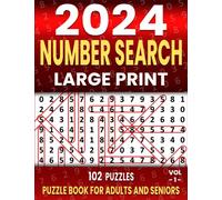 2024 Number Search Large Print: 102 Large Puzzles Easy to See , Puzzle Book for Adults and Seniors , Vol 1