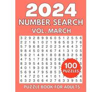 2024 Number Search Puzzle Book For Adults VOL. March: 100 Number Find Puzzles for Adults, Seniors | Large print number search puzzles for adults (Extra Large Number Search Book's)
