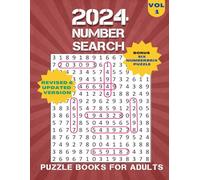2024 Number Search Puzzles Book for Adults: Find Number search puzzles for adults large print seniors and all other Puzzle Fans Big book with Solution.Vol-1. (2024 Word Games)