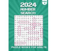 2024 Number Search Puzzles Book for Adults: Find Number search puzzles for adults large print seniors and all other Puzzle Fans Big book with Solution.Vol-2.