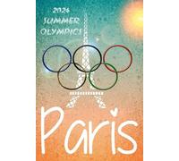 2024 Olympics in Paris: with inspirational quotes from legendary athletes and historical figures on each page