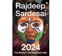 2024: The Election That Surprised India