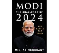 MODI: The Challenge for 2024 - The Battle for India
