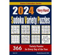 2024 Very Hard Sudoku Variety Puzzles : 366 Puzzles for Every Day of the Year: 12 Puzzle Types (Sudoku, Killer Sudoku, Sudoku X, Jigsaw Sudoku, Hyper ... and Frame Sudoku) (Game Calendars Series)