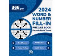 2024 Word And Number Fill In A Day Puzzle Book For Adults: 366 Dated Large Print Word And Number Fill-Ins Puzzles With Starter Word or Number and ... Year of Fill-Ins: 365 Daily Brain Boosters)