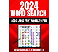 2024 Word Search Book For Adults Large Print: 2000 Words To Find, 50 Puzzles, 40 Words Per Puzzle: A Puzzle Per Page, A Solution Per Page, Anti Eye ... Puzzle Book For Adults, Seniors And Teens