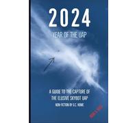 2024 Year of the UAP: A Guide to the Capture of The Elusive Skybot UAP