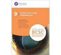 2025-2026 Basic and Clinical Science Course, Section 9: Uveitis and Ocular Inflammation Print
