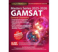 2025-2026 Masters Series GAMSAT General Chemistry Preparation by Gold Standard GAMSAT