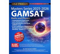 2025-2026 Masters Series GAMSAT Maths and Physics Preparation by Gold Standard GAMSAT
