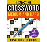 2025-2026 Medium and Hard Crossword Puzzle Book for Adults: 90 medium to hard crossword puzzles for adults and seniors! Entertaining Brain Workouts to Keep Your Mind Active and Healthy