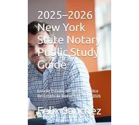 2025-2026 New York State Notary Public Study Guide: Guía de Estudio del Notario Público del Estado de Nueva York 2025-2026