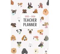 2025-2026 Teacher Planner: Cute Dog Theme | Academic Year Weekly & Monthly Lesson Planner for Teachers: Two-Year Classroom Organizer with Calendar, Grade Tracker, Student Notes, and To-Do Lists