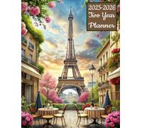 2025-2026 Two Year Planner: Paris France Eiffel Tower themed Cover 2 Page Spreads With Monthly Calendar Grids 24 Months Organizer