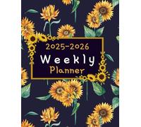 2025-2026 Weekly Planner for Women: Large Print Monthly & Weekly Calendar | Goal Setting, Password & Contact Trackers, To-Do Lists | Sunflower Design ... to School Gift for Students, Teachers & Moms