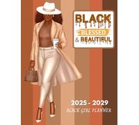 2025-2029 Black Girl Planner: Blessed and Beautiful 5 Years with Holidays and Inspirational Quotes