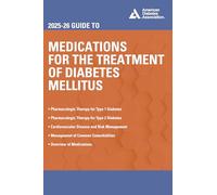 2025-26 Guide to Medications for the Treatment of Diabetes Mellitus