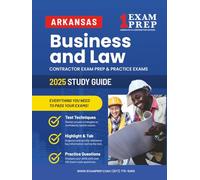 2025 Arkansas Business and Law Contractor Exam Prep: Contractor Exam Preparation & Practice Exams