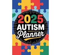 2025 Autism Planner: A Comprehensive Calendar for Autism Support and Organization
