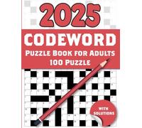 2025 Codeword Puzzle Book For Adults: Large Print Codeword for Adults and Seniors Containing 100 Puzzles and Solutions To Keep Your Memory Sharp