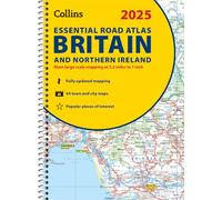 2025 Collins Essential Road Atlas Britain and Northern Ireland: A4 Spiral (Collins Road Atlas) - Collins Maps Book