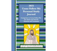 2025 Come Follow Me Personal Study Journal for Young Men: Companion to Come Follow Me - For Home and Church: Doctrine & Covenants