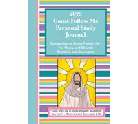 2025 Come Follow Me Personal Study Journal for Young Women: Companion to Come Follow Me - For Home and Church: Doctrine & Covenants