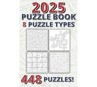 2025 Complete Puzzlebook! 448 Puzzles!: Including Wordsearch, Sudoku, Crosswords, Mazes and more!