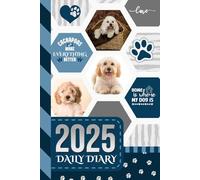 2025 Daily Diary: Hardcover / One Page Per Day / 6x9 Dated Organizer With Hourly Planner - 1 Hour Time Slots / To Do List / Notes Section / Scheduling Gift / Cockapoo Dog Art - Funny Quote Cover