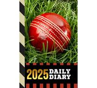 2025 Daily Diary: Hardcover / One Page Per Day / 6x9 Dated Organizer With Hourly Planner - 1 Hour Time Slots / To Do List / Notes Section / Scheduling Gift / Cricket Sports Theme Cover