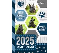 2025 Daily Diary: Hardcover / One Page Per Day / 6x9 Dated Organizer With Hourly Planner - 1 Hour Time Slots / To Do List / Notes Section / Scheduling Gift / Scottish Terrier - Scottie Dog Art Cover