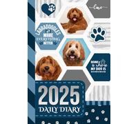 2025 Daily Diary: Hardcover / One Page Per Day / 6x9 Dated Organizer With Hourly Planner - 1 Hour Time Slots / To Do List / Notes Section / Scheduling Gift / Labradoodle Dog Art - Funny Quote Cover