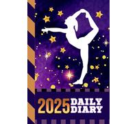 2025 Daily Diary: Hardcover / One Page Per Day / 6x9 Dated Organizer With Hourly Planner - 1 Hour Time Slots / To Do List / Notes Section / Scheduling ... Gold Gymnastics Gymnast - Sports Themed Cover