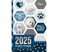 2025 Daily Diary: One Page Per Day / 6x9 Dated Organizer With Hourly Planner - 1 Hour Time Slots / To Do List / Notes Section / Scheduling Gift / Bichon Frise Dog Art - Funny Quote Cover