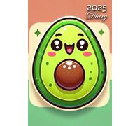 2025 Diary: Avocado Fruit: A5 Week to View Dated from Jan 2025 to Dec 2025 | Weekly Planner Agenda Personal Organiser