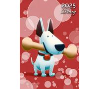 2025 Diary: Bull Terrier Dog: A5 Week to View Dated from Jan 2025 to Dec 2025 | Weekly Planner Agenda Personal Organiser
