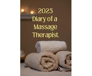 2025 Diary Of A Massage Therapist: Perfect as an Appointment Book : A - Z Client Contact List included
