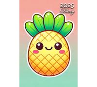 2025 Diary: Pineapple Fruit: A5 Week to View Dated from Jan 2025 to Dec 2025 | Weekly Planner Agenda Personal Organiser