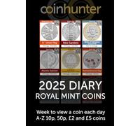 2025 DIARY Royal Mint Coins A5 Week to View Desk Diary and Year Planner: A notebook and guide to A-Z 10p, 50p, £2 and £5 coins