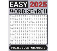 2025 Easy Word Search Puzzle Book For Adults: Relaxing and Enjoyable Puzzles to Enhance Focus, Memory, and Mental Stimulation
