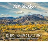 2025 Enchanting New Mexico Calendar: Images from the 23rd Annual New Mexico Magazine Photo Contest