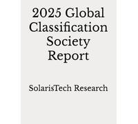 2025 Global Classification Society Report (SolarisTech Research)