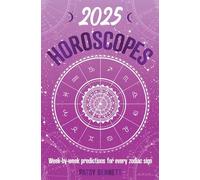 2025 Horoscopes: Seasonal planning, week-by-week predictions for every zodiac sign (Planners)