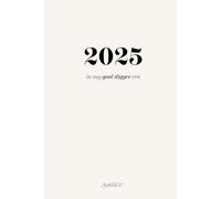 2025 - In My Goal Digger Era: Simple Calendar | Weekly & Monthly Planner | Habit Tracker, To-do List, Goals, Notes | January to December | New Year's Resolutions