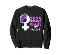 2025 International Women's Day March 8 Embrace Equity Sweatshirt