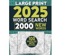 2025 Large Print Word Search for Adults 2000 Words 100 Puzzles With Solutions (New Words).: Boost Your Brainpower with 2025 Word Puzzles.
