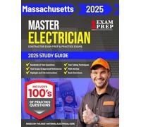 2025 Massachusetts Master Electrician Exam Prep and Study Guide: Contractor Exam Preparation & Practice Exams Based on the 2023 National Electrical Code