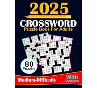 2025 Medium-Difficulty Crossword Puzzle Book For Adults: Medium Difficulty Awesome 80 Challenging Crossword Puzzles For Adults And Seniors With Solutions