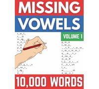 2025 Missing Vowels Large Print Puzzles: 10,000 Word Challenges to Train Your Brain and Boost Spelling Skills