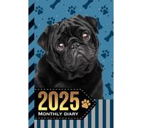 2025 Monthly Diary: With Notebook / 6x9 Dated Personal Organizer And 100 Blank Lined Journal Pages Combo / Organizing Gift / Black Pug Dog Art on Paw Print Pattern Cover